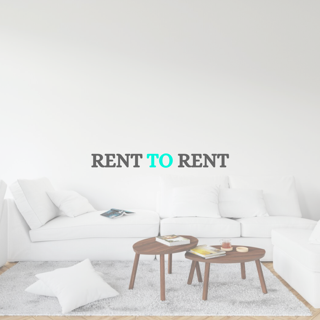 RENT TO RENT